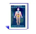 Optimum Health Secrets Ebook 2